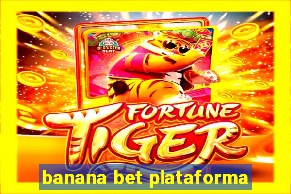 banana bet plataforma